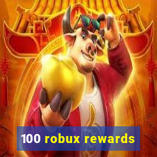 100 robux rewards